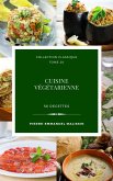 Cuisine Végétarienne (eBook, ePUB) Cuisine Végétarienne (eBook, ePUB)