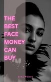 The Best Face Money Can Buy (eBook, ePUB)