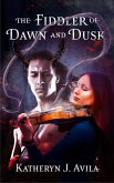 The Fiddler of Dawn and Dusk (eBook, ePUB)
