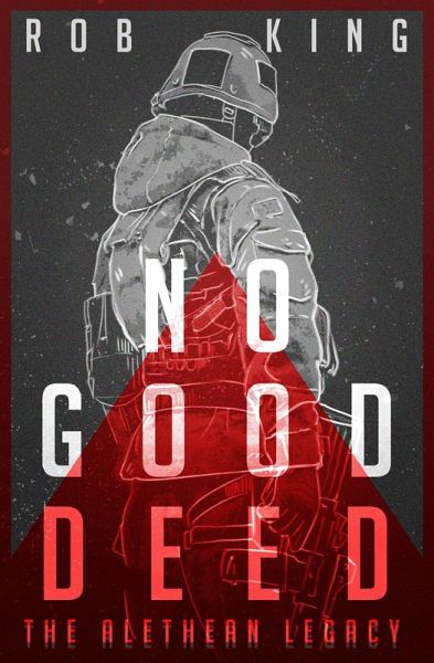 No Good Deed (The Alethean Legacy, #3) (eBook, ePUB) No Good Deed (The Alethean Legacy, #3) (eBook, ePUB)