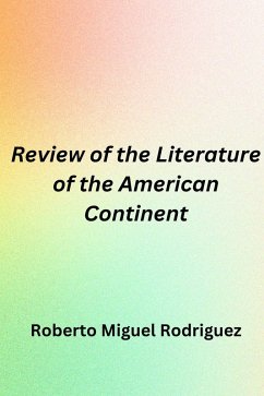 Review of the Literature of the American Continent (eBook, ePUB) - Rodriguez, Roberto Miguel
