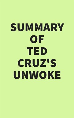 Summary of Ted Cruz's Unwoke (eBook, ePUB) - IRB Media