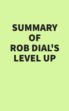 Summary of Rob Dial's Level Up (eBook, ePUB) - IRB Media
