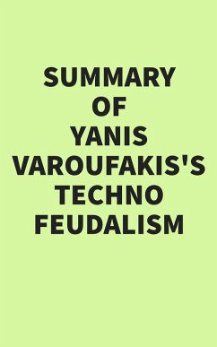 Cover Summary of Yanis Varoufakis's Technofeudalism (eBook, ePUB)