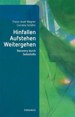 Hinfallen, Aufstehen, Weitergehen (eBook, PDF) - Wagner, Franz-Josef; Schäfer, Cornelia