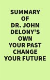 Summary of Dr. John Delony's Own Your Past Change Your Future (eBook, ePUB)
