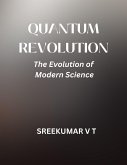 Quantum Revolution: The Evolution of Modern Science (eBook, ePUB)