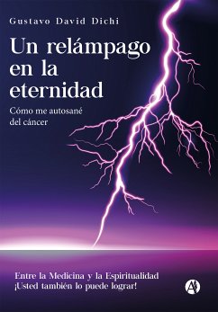 Un relámpago en la eternidad (eBook, ePUB) - Dichi, Gustavo David