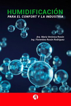 Humidificación para el Confort y la Industria (eBook, ePUB) - Rosón, Arq. María Verónica; Rodriguez, Ing. Florentino Rosón