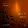 Gentle Flame: Selected Choral Works - Bild 1