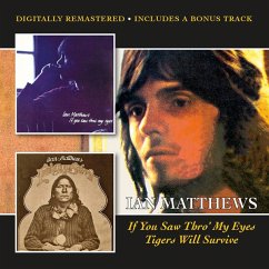 If You Saw Thro' My Eyes/Tigers Will Survive - Matthews,Ian