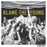 Blame The Young