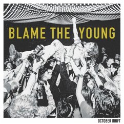 Blame The Young - October Drift