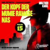 Der Kopf der Mumie Ramasenas (Der Detektiv-Harald Harst, Folge 15) (MP3-Download)