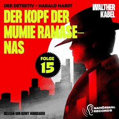 Der Kopf der Mumie Ramasenas (Der Detektiv-Harald Harst, Folge 15) (MP3-Download) - Kabel, Walther