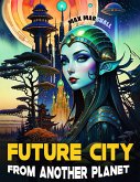 Future City From Another Planet (eBook, ePUB)
