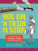 Hoe om 'n trein te stop (eBook, ePUB) Hoe om 'n trein te stop (eBook, ePUB)