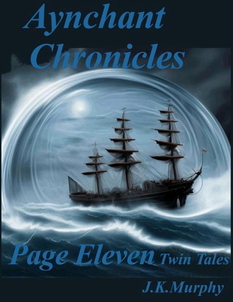 Aynchant Chronicles Page Eleven (eBook, ePUB) Aynchant Chronicles Page Eleven (eBook, ePUB)