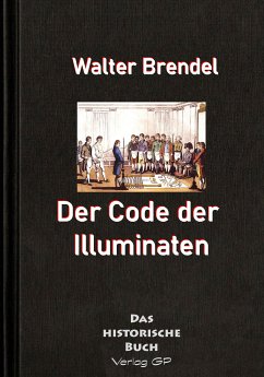 Der Code der Illuminaten (eBook, ePUB) - Brendel, Walter