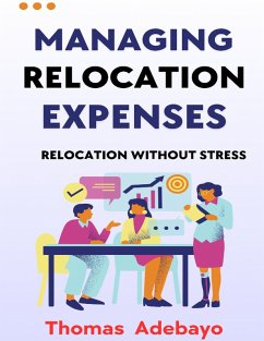 Managing Relocation Expenses (eBook, ePUB) - Adebayo, Thomas