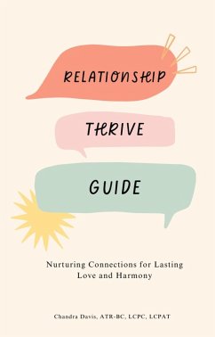Relationship Thrive Guide (eBook, ePUB) - Davis, Chandra