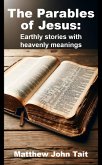 The Parables of Jesus: Earthly Stories with Heavenly Meanings (eBook, ePUB)