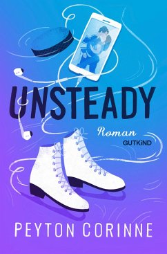 Unsteady / Undone Bd.1 (eBook, ePUB) - Corinne, Peyton