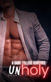 Unholy: A Dark College Romance (eBook, ePUB)