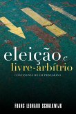 Eleição e Livre-arbítrio (eBook, ePUB)