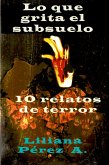 Lo que grita el subsuelo (eBook, ePUB)