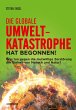 Die globale Umweltkatastrophe hat... - Bild 1