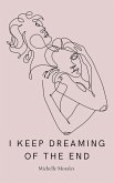 I Keep Dreaming Of The End (eBook, ePUB)
