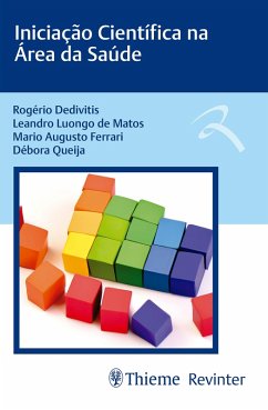 Iniciação Científica na Área da Saúde (eBook, ePUB) - Dedivitis, Rogério Aparecido; Matos, Leandro Luongo de; Castro, Mario Augusto Ferrari de; Queija, Débora Dos Santos