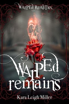 Warped Remains (Warped Realities, #1) (eBook, ePUB) - Miller, Kara Leigh