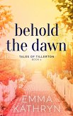 Behold the Dawn (Tales of Tillerton, #2) (eBook, ePUB)