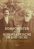 Komponisten auf Sommerfrische in Bad Ischl (eBook, PDF)