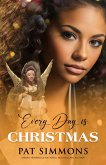 Every Day is Christmas (eBook, ePUB) Every Day is Christmas (eBook, ePUB)