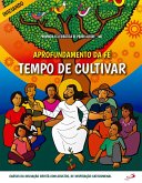 Aprofundamento da fé - Tempo de cultivar (eBook, ePUB) Aprofundamento da fé - Tempo de cultivar (eBook, ePUB)