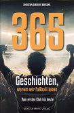365 Geschichten, warum wir Fußball lieben (eBook, ePUB)
