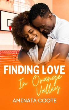 Finding Love in Orange Valley (Hearts Unveiled, #2) (eBook, ePUB) - Coote, Aminata