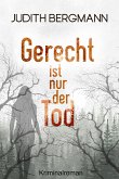 Gerecht ist nur der Tod (eBook, ePUB)