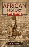 African History for Kids (eBook, ePUB)