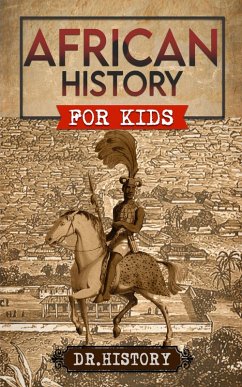 African History for Kids (eBook, ePUB) - History