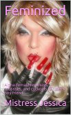 Feminized! (Complete Series) (eBook, ePUB)