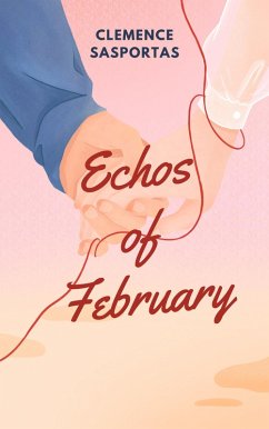 Echos of February (eBook, ePUB) - Sasportas, Clemence