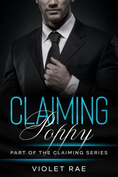 Claiming Poppy (Claiming Series, #4) (eBook, ePUB) - Rae, Violet