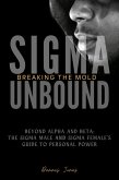 SIgma Unbound: Breaking the Mold (eBook, ePUB)