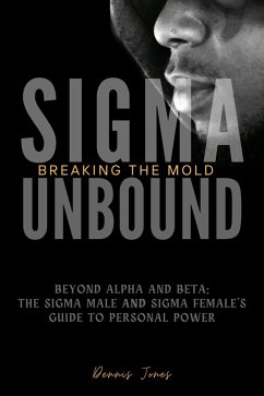 SIgma Unbound: Breaking the Mold (eBook, ePUB) - Jones, Dennis