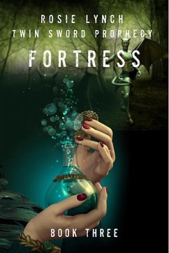 Fortress (Twin Sword Prophecy, #3) (eBook, ePUB) - Lynch, Rosie