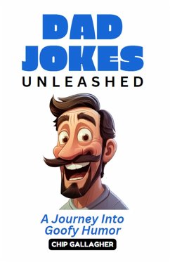 Dad Jokes Unleashed (eBook, ePUB) - Gallagher, Chip
